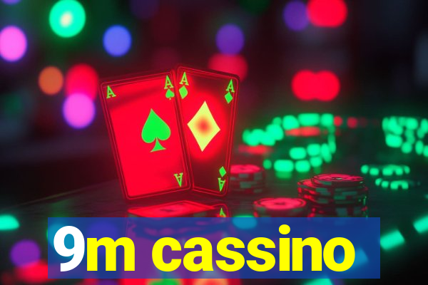 9m cassino